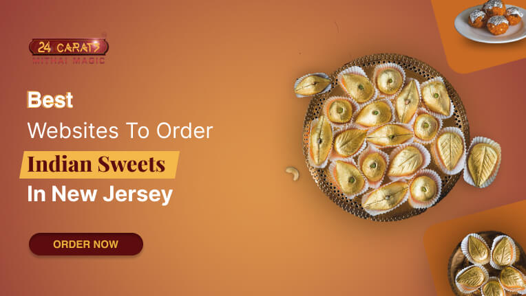 Order Indian Sweets Online in New Jersey